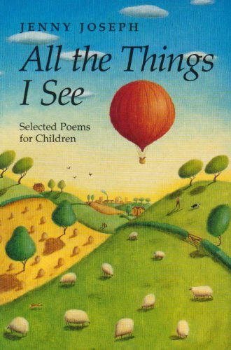 Imagen de archivo de All the Things I See: Selected Poems for Children a la venta por WorldofBooks