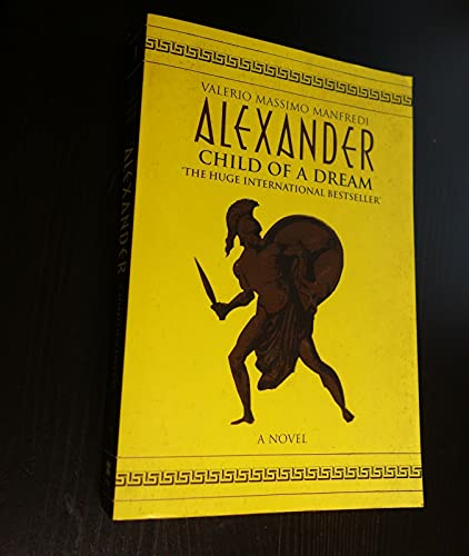 Beispielbild fr Alexander Vol 1: Child of a Dream zum Verkauf von AwesomeBooks