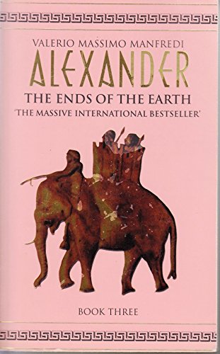 Beispielbild fr The Ends of the Earth (Alexander, Book 3) zum Verkauf von Wonder Book