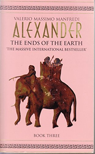 Stock image for The Ends of the Earth (Alexander, Book 3) for sale by Wonder Book