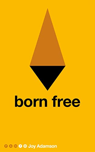 9780330391900: Born Free the complete 3 part text: The Full Story