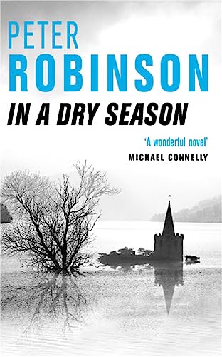 9780330392013: In A Dry Season: The 10th novel in the number one bestselling Inspector Alan Banks crime series (The Inspector Banks series, 10)
