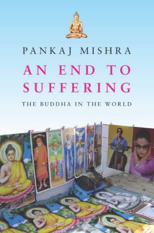 Stock image for An End to Suffering: The Buddha in the World for sale by WorldofBooks