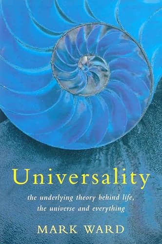 Imagen de archivo de Universality: The Underlying Theory Behind Life, The Universe and Everything a la venta por WorldofBooks