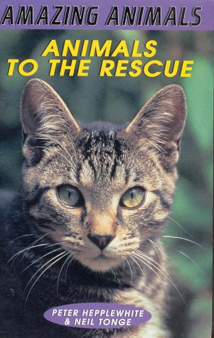 Stock image for Animals to the Rescue (Amazing Animals) for sale by medimops