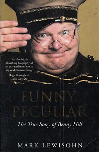 Imagen de archivo de Funny, Peculiar: The True Story of Benny Hill a la venta por MusicMagpie