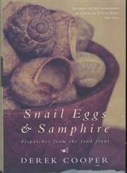 Beispielbild fr Snail Eggs & Samphire: Dispatches from the Food Front zum Verkauf von SecondSale