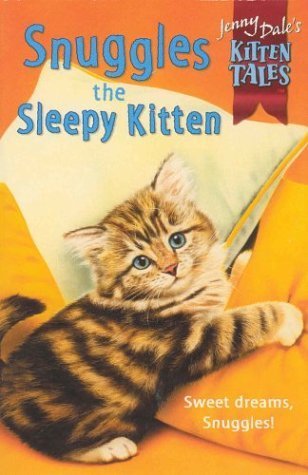 Stock image for Jenny Dale's Kitten Tales 10: Snuggles the Sleepy Kitten (A Working Partners Book) for sale by ThriftBooks-Dallas