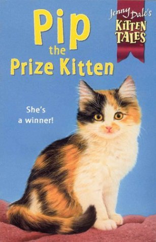 Beispielbild fr Kitten Tales 11:Pip Prize Kitten zum Verkauf von WorldofBooks