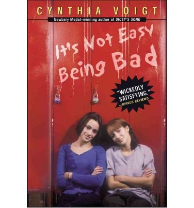 It's Not Easy Being Bad (Bad Girls) (9780330398237) by Cynthia-voigt