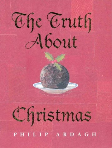 9780330398930: The Truth About Christmas