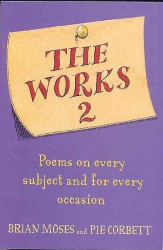 Beispielbild fr The Works 2: Poems on Every Subject and for Every Occasion zum Verkauf von AwesomeBooks