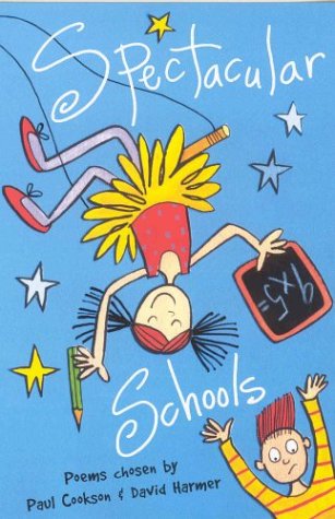 Stock image for Spectacular Schools: Poems Chosen by (Pick a Poem) for sale by Goldstone Books