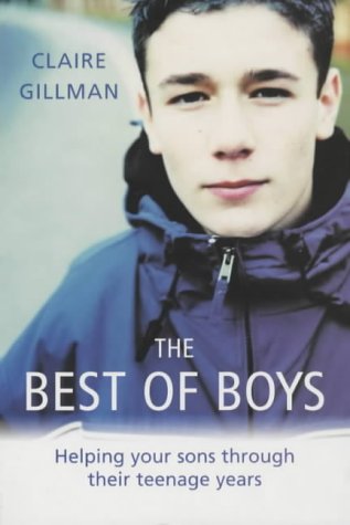Stock image for The Best of Boys: Helping Your Sons Through Their Teenage Years for sale by WorldofBooks