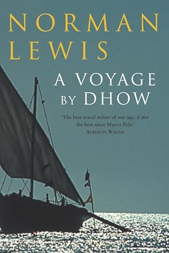 Voyage by Dhow (9780330412094) by Norman Lewis