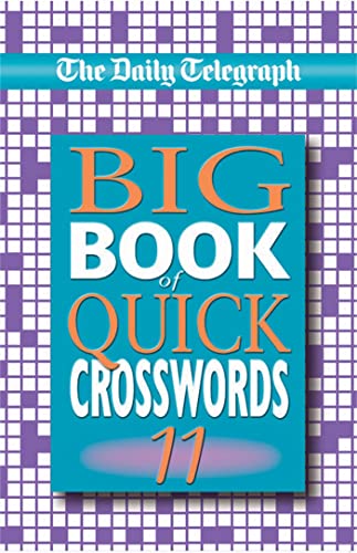 Imagen de archivo de The Daily Telegraph Big Book of Quick Crosswords 11: Bk.11 a la venta por Brit Books