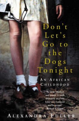 Imagen de archivo de Don't Let's Go to Dogs Tonight: An African Childhood a la venta por ThriftBooks-Dallas