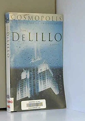 Cosmopolis. - DeLillo, Don, Lillo, Don de