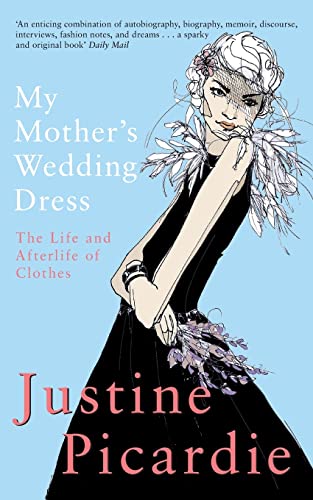 Beispielbild fr My Mother's Wedding Dress: The Life and Afterlife of Clothes zum Verkauf von WorldofBooks