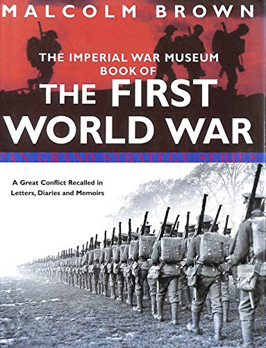 Stock image for The Imperial War Museum Book of The First World War for sale by AwesomeBooks