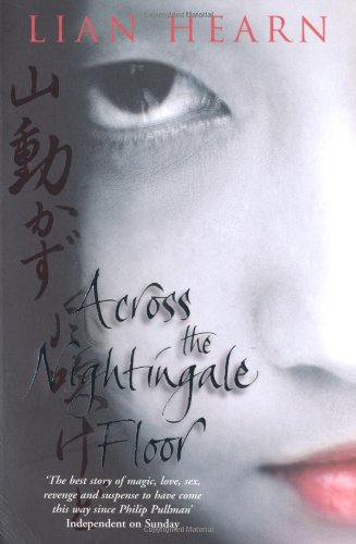 Imagen de archivo de Across the Nightingale Floor. Lian Hearn (Tales of the Otori (Paperback)) a la venta por SecondSale