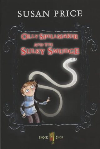 9780330415828: Olly Spellmaker & the Sulky Smudge