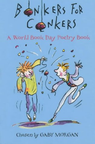 Beispielbild fr Bonkers for Conkers:World Book Day: A World Book Day Poetry Book zum Verkauf von AwesomeBooks