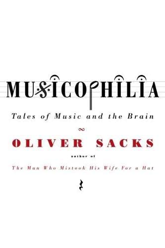 Imagen de archivo de Musicophilia: Tales of Music and the Brain a la venta por SecondSale