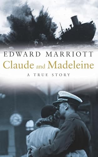 Stock image for Claude and Madeleine: A True Story of War, Espionage and Passion for sale by AwesomeBooks
