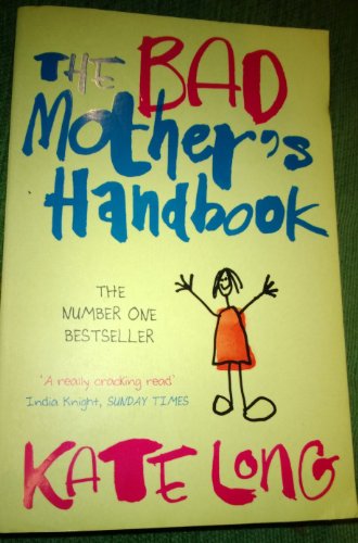 Stock image for The Bad Mother's Handbook for sale by AwesomeBooks