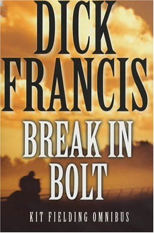 Beispielbild fr The Kit Fielding Omnibus: Break In & Bolt zum Verkauf von WorldofBooks