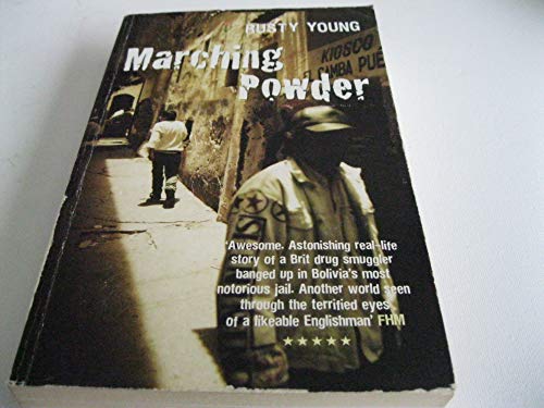 Beispielbild fr Marching Powder the True Story of an English Drug-Smuggler, a Notorious Bolivia Prison and Enough Cocaine to Cover the Andes. Rusty Young zum Verkauf von ThriftBooks-Dallas