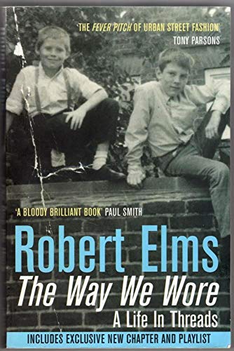 9780330420334: The Way We Wore: A Life In Threads