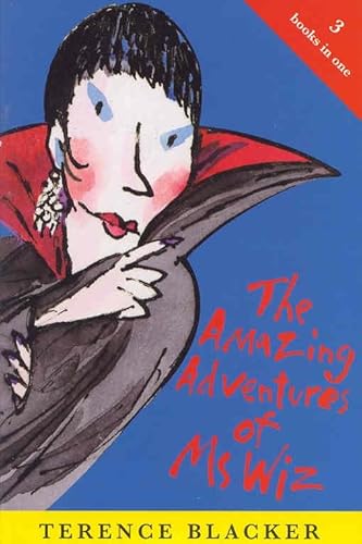 Beispielbild fr The Amazing Adventures of Ms Wiz: "Time Flies for Ms Wiz", "Power-crazy Ms Wiz", "Ms Wiz Loves Dracula" zum Verkauf von AwesomeBooks