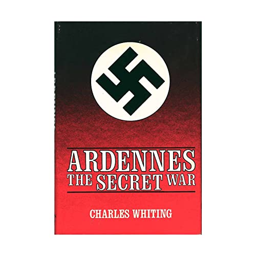 Beispielbild fr Ardennes, The Secret War zum Verkauf von WorldofBooks