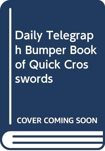 Beispielbild fr "Daily Telegraph" Bumper Book of Quick Crosswords zum Verkauf von WorldofBooks