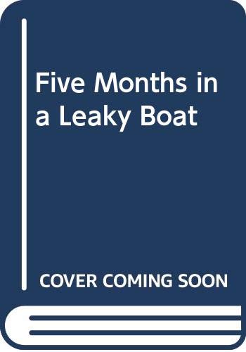 9780330421461: Five Months in a Leaky Boat [Taschenbuch] by