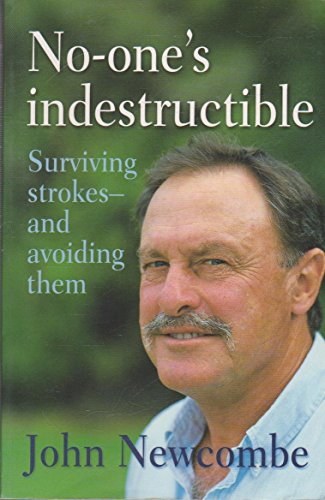 No-one's Indestructible: Surviving Strokes - and Avoiding Them.