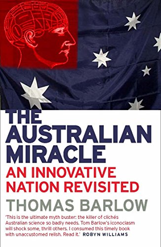Stock image for The Australian Miracle: An Innovative Nation Revisited for sale by Bahamut Media
