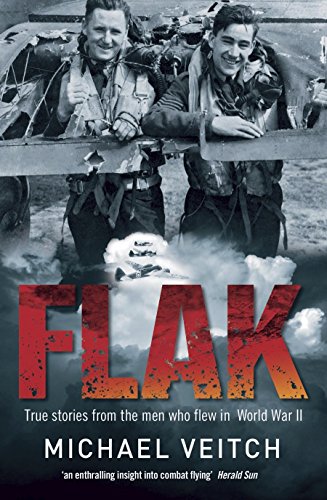 9780330424080: Flak: True Stories from the Men Who Flew in World War Two
