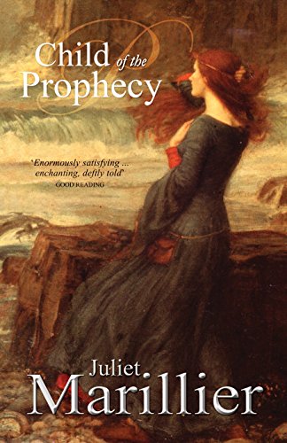 9780330424431: Child of the Prophecy (Sevenwaters Trilogy)