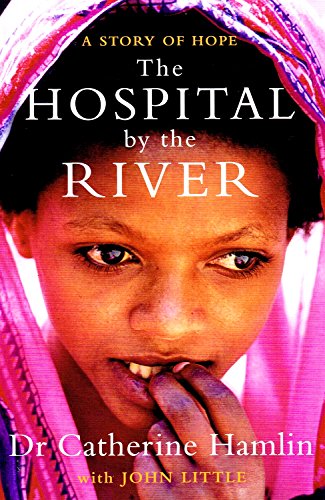 Beispielbild fr Hospital By the River. A Story of Hope zum Verkauf von Arapiles Mountain Books - Mount of Alex