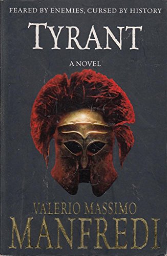 Beispielbild fr Tyrant. Valerio Massimo Manfredi zum Verkauf von ThriftBooks-Dallas