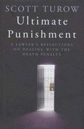 9780330426886: Ultimate Punishment: A Lawyer's Reflections on Dealing with the Death Penalty