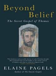 Imagen de archivo de Beyond Belief: The Secret Gospel of Thomas a la venta por WorldofBooks