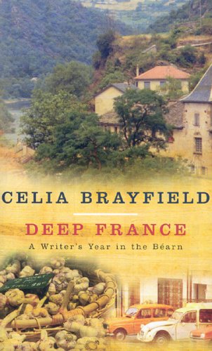 Imagen de archivo de Deep France. A Writer's Year in the Bearn a la venta por medimops