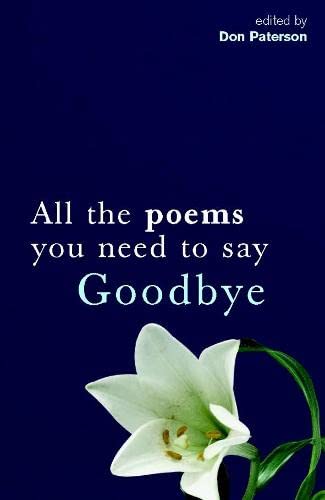 Beispielbild fr All the Poems You Need to Say Goodbye zum Verkauf von HPB-Emerald