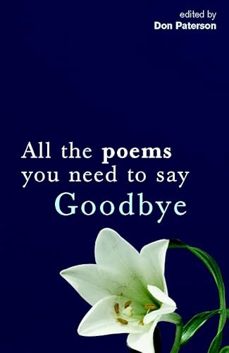 Imagen de archivo de All The Poems You Need To Say Goodbye a la venta por WorldofBooks