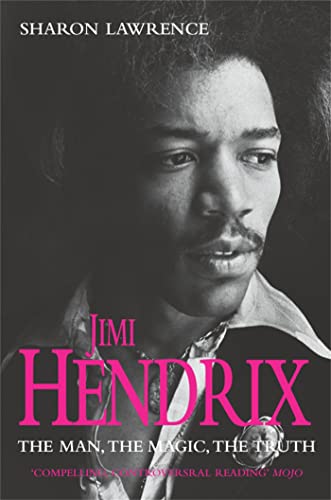 Beispielbild fr Jimi Hendrix: The Man, the Magic, the Truth. Sharon Lawrence zum Verkauf von ThriftBooks-Atlanta