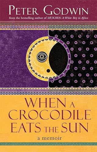 Imagen de archivo de When a Crocodile Eats the Sun : A Memoir of Africa a la venta por Better World Books: West